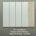 Gạch thẻ cao cấp trắng mờ phẳng KT 75x300mm PSTA75306